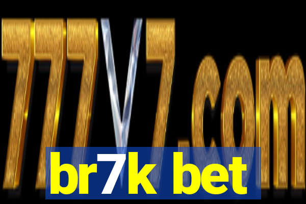 br7k bet